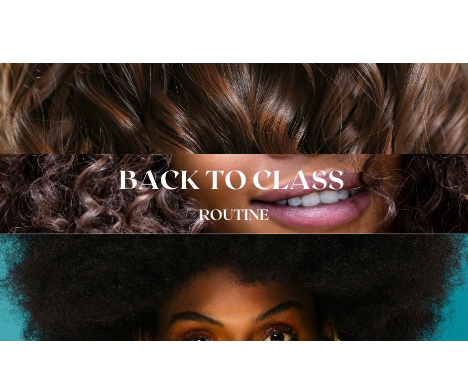 "BACK TO CLASS ROUTINE" para cabello tipo 2, 3 y 4.